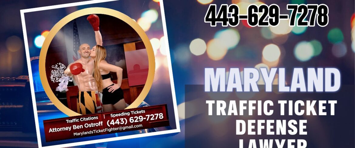 Maryland-Traffic-Ticket-Defense-Attorney